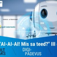 Vaata järgi: veebiseminar "AI-AI-AI! Mis sa teed?" III osa