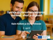Veebiseminari "Õpetaja digiturvalisus lasteaias: oskused, ohud ja õigused" salvestus