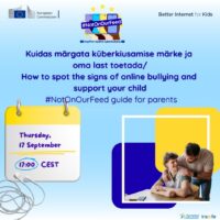 Ingliskeelne veebiseminar lapsevanematele "Kuidas märgata küberkiusamise märke ja oma last toetada/How to spot signs of online bullying and support your child"